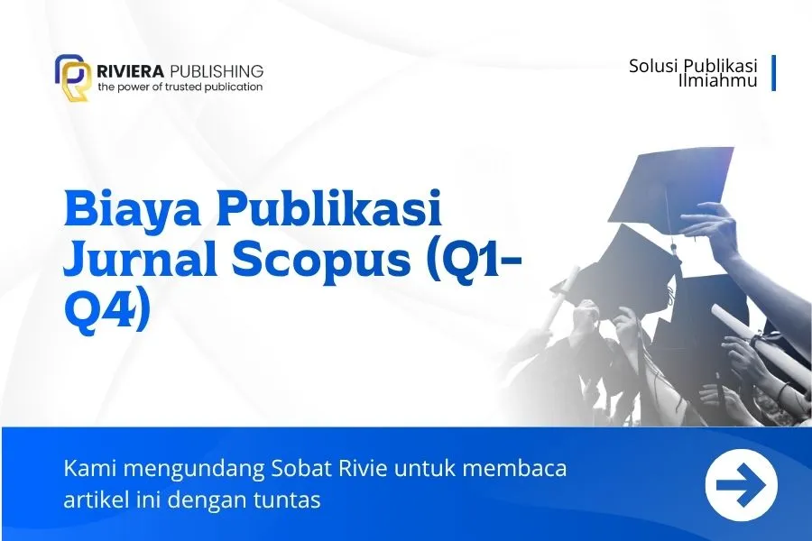 Biaya Publikasi Jurnal Scopus (Q1-Q4): Rincian Rupiah 2026