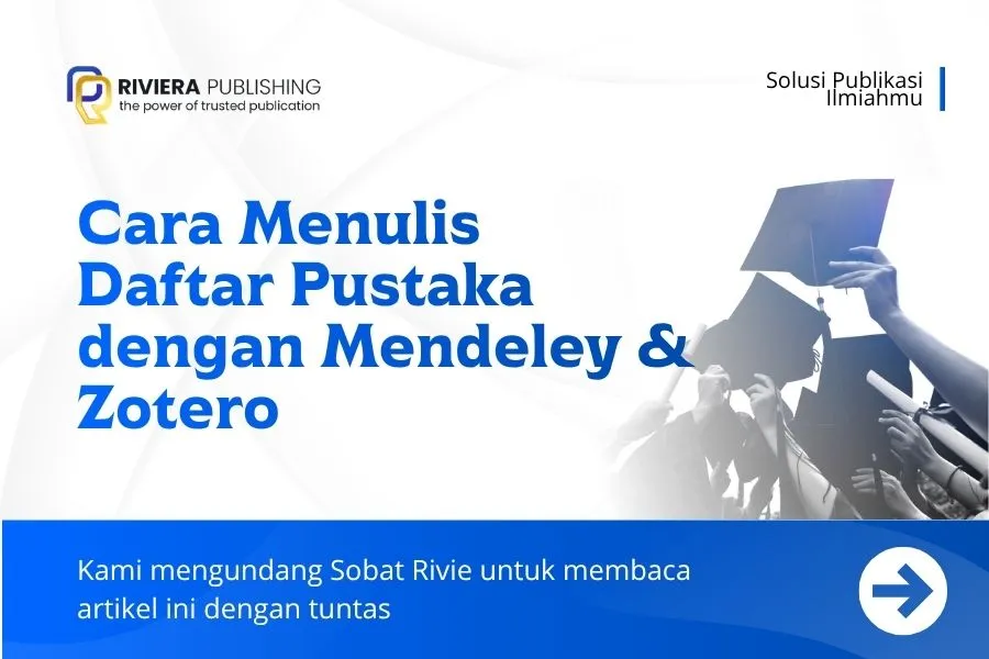 Cara Menulis Daftar Pustaka dengan Mendeley & Zotero 2026