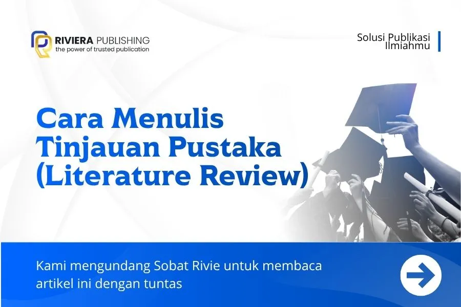 Cara Menulis Tinjauan Pustaka (Literature Review) 2026