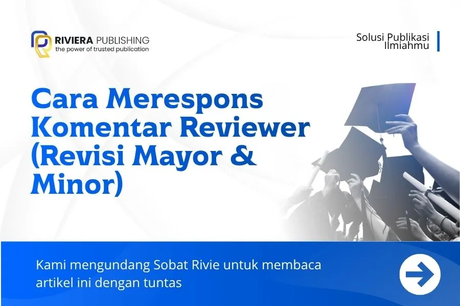 Cara Merespons Komentar Reviewer (Revisi Mayor & Minor) 2026