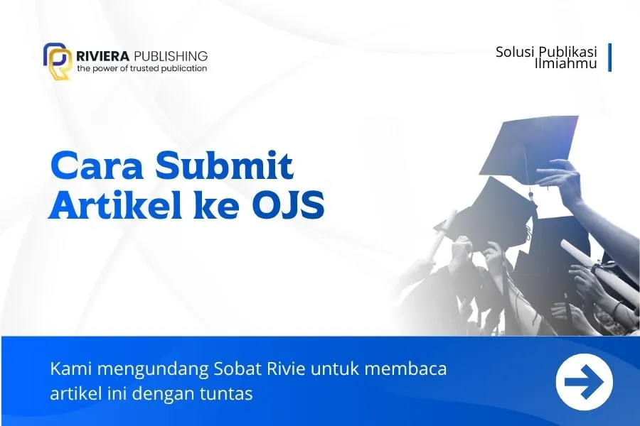 Cara Submit Artikel ke OJS: Panduan Lengkap Langkah demi Langkah 2026