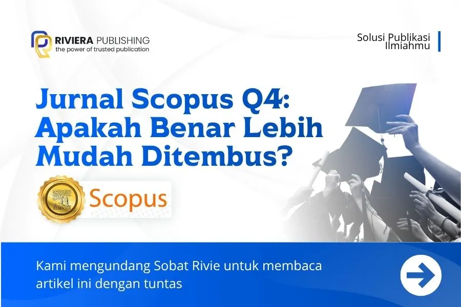 Jurnal Scopus Q4: Apakah Benar Lebih Mudah Ditembus? 2026